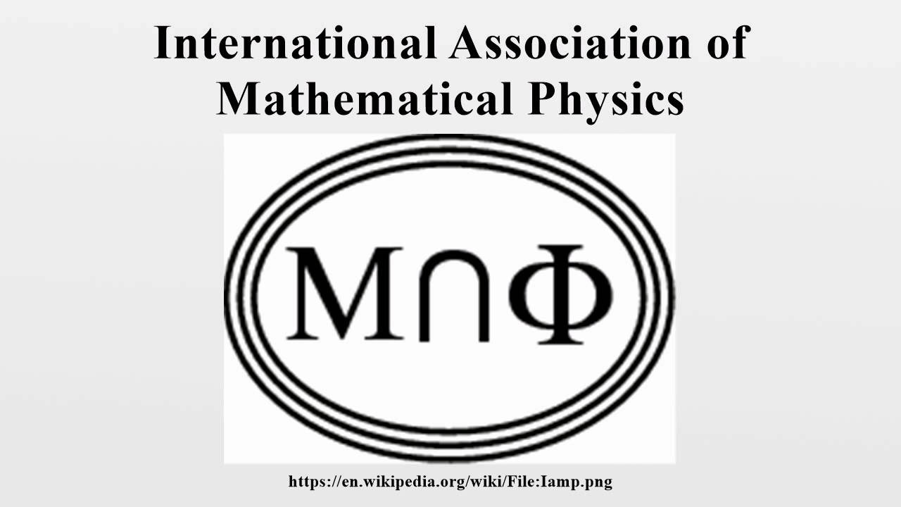 Mathematics Department Received Grant from International Association of Mathematical Physics