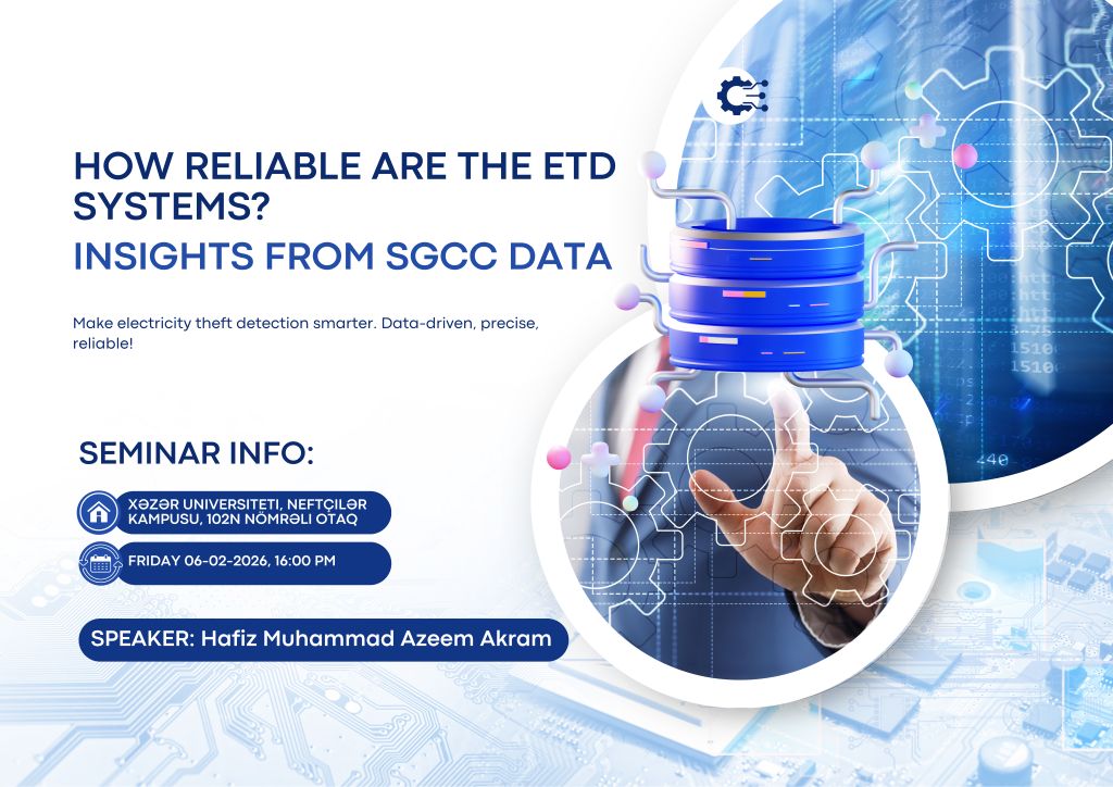 “How Reliable Are The ETD Systems? Insights From SGCC Data”  mövzusunda elmi seminar keçiriləcəkdir.