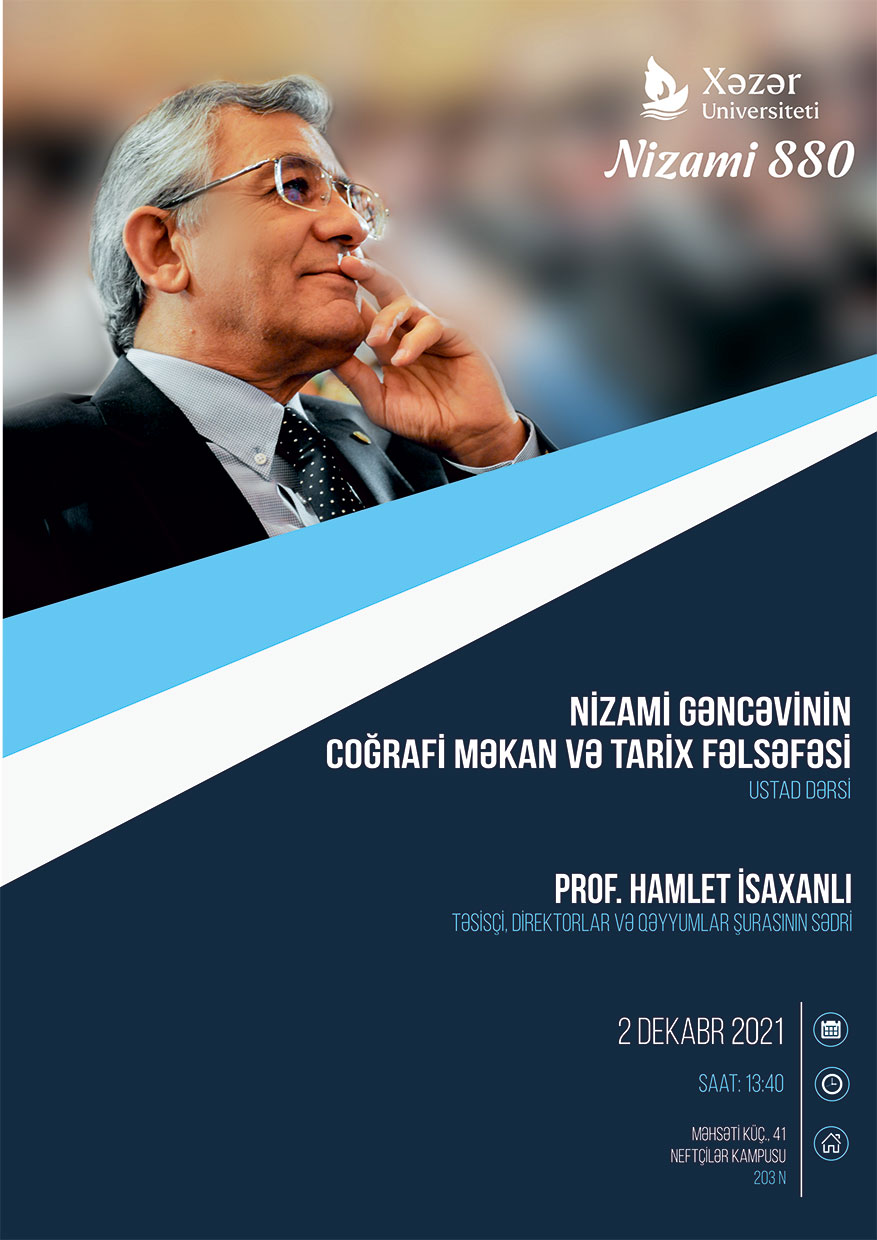Master Class Dedicated to Nizami Ganjavi by Prof. Hamlet Isaxanli, Founder of Khazar University and chairman of its Board of Directors and Trustees